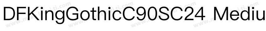 DFKingGothicC90SC24 Medium字体转换